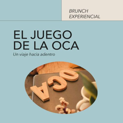 BRUNCH EXPERIENCIAL:<br/>'El Juego de la Oca'<br/>Un viaje hacia adentro...